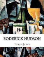 Roderick Hudson di Henry James edito da Createspace