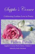 Fallen Petals: Sappho's Corner Poetry Series di Beth Mitchum edito da Createspace