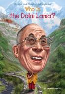 Who Is the Dalai Lama? di Dana Meachen Rau, Who Hq edito da PENGUIN WORKSHOP