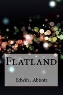 Flatland di Edwin A. Abbott edito da Createspace Independent Publishing Platform