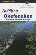 Paddling Okefenokee National Wildlife Refuge di David O'Neill, Elizabeth Stone O'Neill edito da Rowman & Littlefield