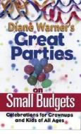 Great Parties On Small Budgets di Diane Warner edito da Career Press