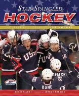 Star-Spangled Hockey di Kevin Allen edito da Triumph Books