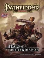 Pathfinder Module: Tears at Bitter Manor di Steven Helt edito da Paizo Publishing, LLC