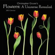 Flowers : A Universe Revealed Calendar 2013 edito da Amber Lotus