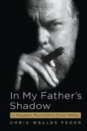 In My Father's Shadow di Chris Welles Feder edito da Algonquin Books