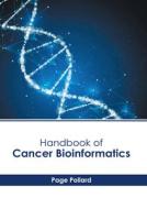 Handbook of Cancer Bioinformatics edito da AMERICAN MEDICAL PUBLISHERS