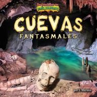 Cuevas Fantasmales/Ghost Caves di E. Merwin edito da BEARPORT PUB CO INC