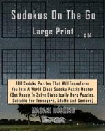 Sudokus On The Go  Large Print #14 di Masaki Hoshiko edito da Bluesource And Friends