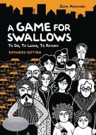 A Game for Swallows: To Die, to Leave, to Return: Expanded Edition di Zeina Abirached edito da GRAPHIC UNIVERSE