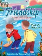 Friendship di Paul A. Mitchell edito da Private