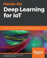 Hands-On Deep Learning for IoT di Md. Rezaul Karim, Mohammad Abdur Razzaque edito da Packt Publishing