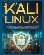Kali Linux di Gilbert Webb edito da Gilbert Webb