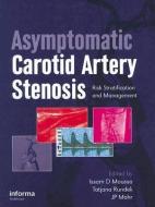 Asymptomatic Carotid Artery Stenosis edito da Taylor & Francis Ltd