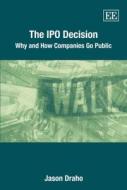 The IPO Decision di Jason Draho edito da Edward Elgar Publishing