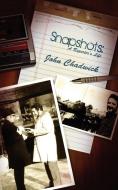 Snapshots di John Chadwick edito da New Generation Publishing