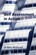 Self Assessment in Action di Betty McDonald edito da COMMON GROUND PUB