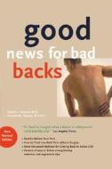 Good News for Bad Backs 4th Ed. di Robert L. Swezey, First Last edito da Cequal Publishing