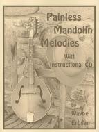 Painless Mand Melodies Mand Bkcd di Wayne Erbsen edito da Mel Bay Music