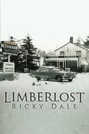 Limberlost di Ricky Dale edito da DIADEM