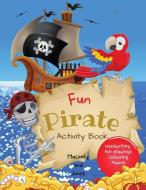 Fun Pirate Activity Book di Hackney And Jones edito da Hackney and Jones