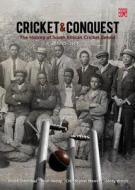 Cricket And Conquest: Volume 1: 1795-1914 di A. Odendaal, K. Reddy, C. Merrett, J. Winch edito da Hsrc Press