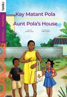 Aunt Pola's House / Kay Matant Pola di Christina Doret, Audeva Joseph edito da Nabu Press