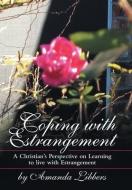 Coping With Estrangement di Libbers Amanda Libbers edito da Westbow Press