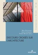 Discours Croises Sur L’architecture edito da PIE - Peter Lang