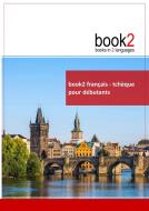 book2 français - tchèque pour débutants di Johannes Schumann edito da Books on Demand