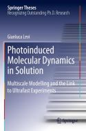 Photoinduced Molecular Dynamics in Solution di Gianluca Levi edito da Springer International Publishing