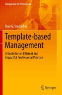 Template-based Management di Uwe G. Seebacher edito da Springer International Publishing