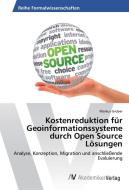 Kostenreduktion für Geoinformationssysteme durch Open Source Lösungen di Markus Gruber edito da AV Akademikerverlag