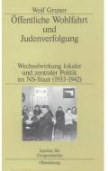 Öffentliche Wohlfahrt und Judenverfolgung di Wolf Gruner edito da Gruyter, de Oldenbourg