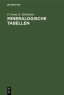 Mineralogische Tabellen di P. Groth, K. Mieleitner edito da De Gruyter