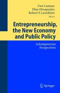 Entrepreneurship, The New Economy And Public Policy di International Schumpeter Society, U. Cantner edito da Springer-verlag Berlin And Heidelberg Gmbh & Co. Kg