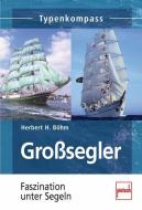 Großsegler di Herbert H. Böhm edito da Motorbuch Verlag