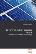 Loyalty in Indian Services Sector di Clement Sudhahar edito da VDM Verlag