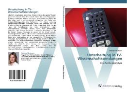 Unterhaltung in TV-Wissenschaftssendungen di Vanessa Neumann edito da AV Akademikerverlag
