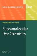 Supramolecular Dye Chemistry edito da Springer Berlin Heidelberg
