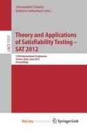 Theory And Applications Of Satisfiability Testing -- SAT 2012 edito da Springer Nature B.V.