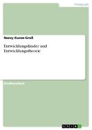 Entwicklungsländer und Entwicklungstheorie di Nancy Kunze-Groß edito da GRIN Publishing