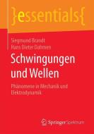 Schwingungen und Wellen di Siegmund Brandt, Hans Dieter Dahmen edito da Springer Fachmedien Wiesbaden
