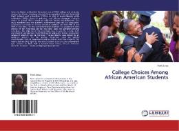 College Choices Among African American Students di Terri Jones edito da LAP Lambert Academic Publishing