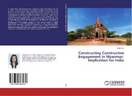 Constructing Constructive Engagement in Myanmar: Implication for India di Salini Das edito da LAP Lambert Academic Publishing