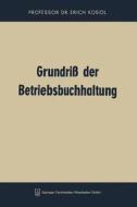Grundriß der Betriebsbuchhaltung di Erich Kosiol edito da Gabler Verlag