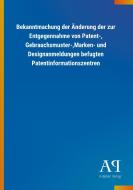 Bekanntmachung der Änderung der zur Entgegennahme von Patent-, Gebrauchsmuster-,Marken- und Designanmeldungen befugten P edito da Outlook Verlag