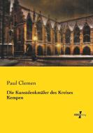 Die Kunstdenkmäler des Kreises Kempen di Paul Clemen edito da Vero Verlag