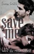 Save me di Emma Smith edito da Books on Demand