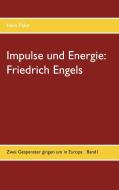 Impulse und Energie: Friedrich Engels di Hein Paler edito da Books on Demand
